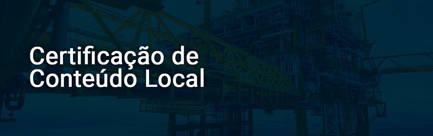 Certificação de Conteúdo Local por tipos de fornecimentos